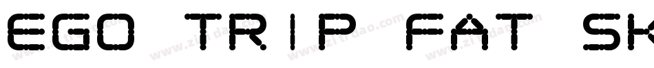 Ego trip Fat Skew字体转换